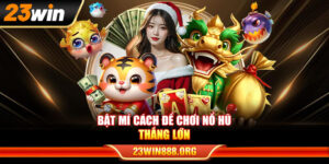 Bật mí cách để chơi nổ hũ thắng lớn