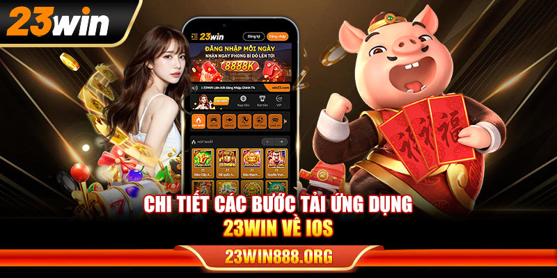 Chi tiết các bước tải app 23WIN về iOS