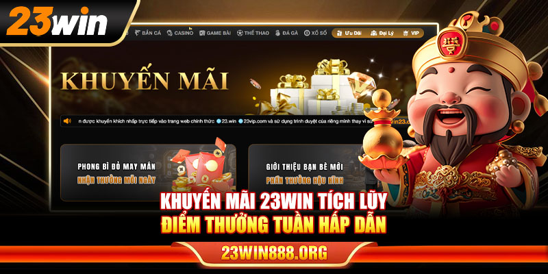 Khuyến mãi 23WIN tích lũy điểm thưởng tuần hấp dẫn