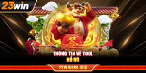 Thông tin về tool nổ hũ