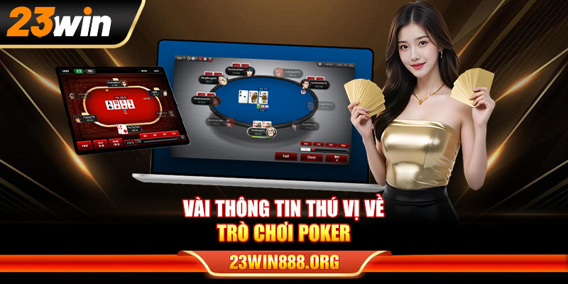 Vài thông tin thú vị về trò chơi Poker